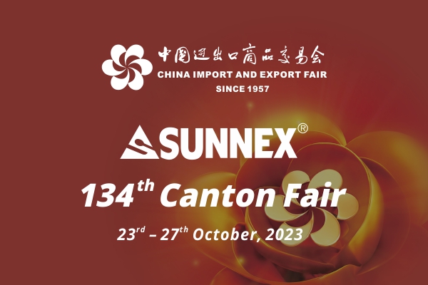 134th Canton Fair, Καλώς ήρθατε στο περίπτερο SUNNEX